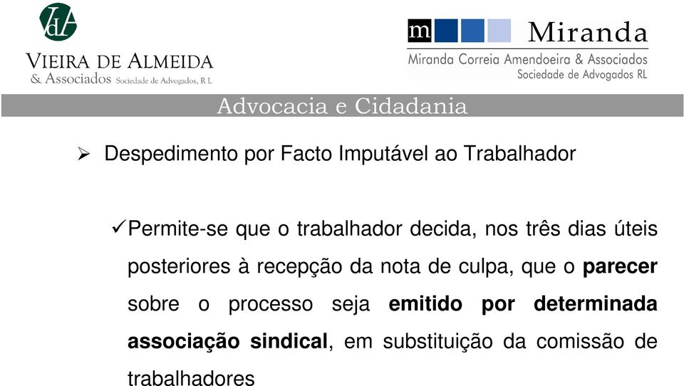 nota de culpa, que o parecer sobre o processo seja emitido por