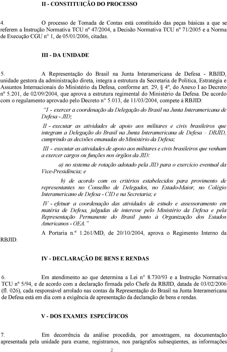 05/01/2006, citadas. III - DA UNIDADE 5.