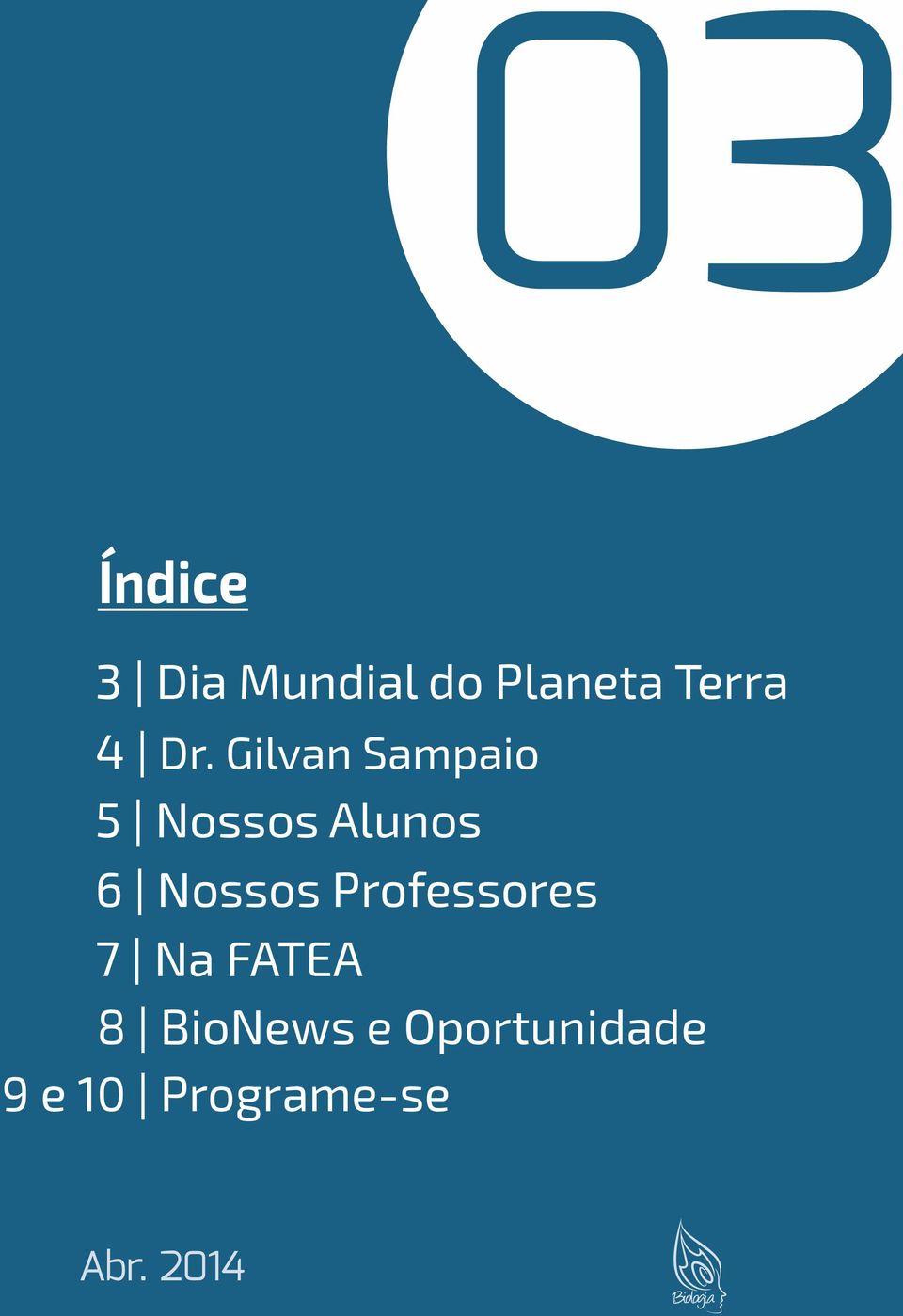 Nossos Professores 7 Na FATEA 8 BioNews