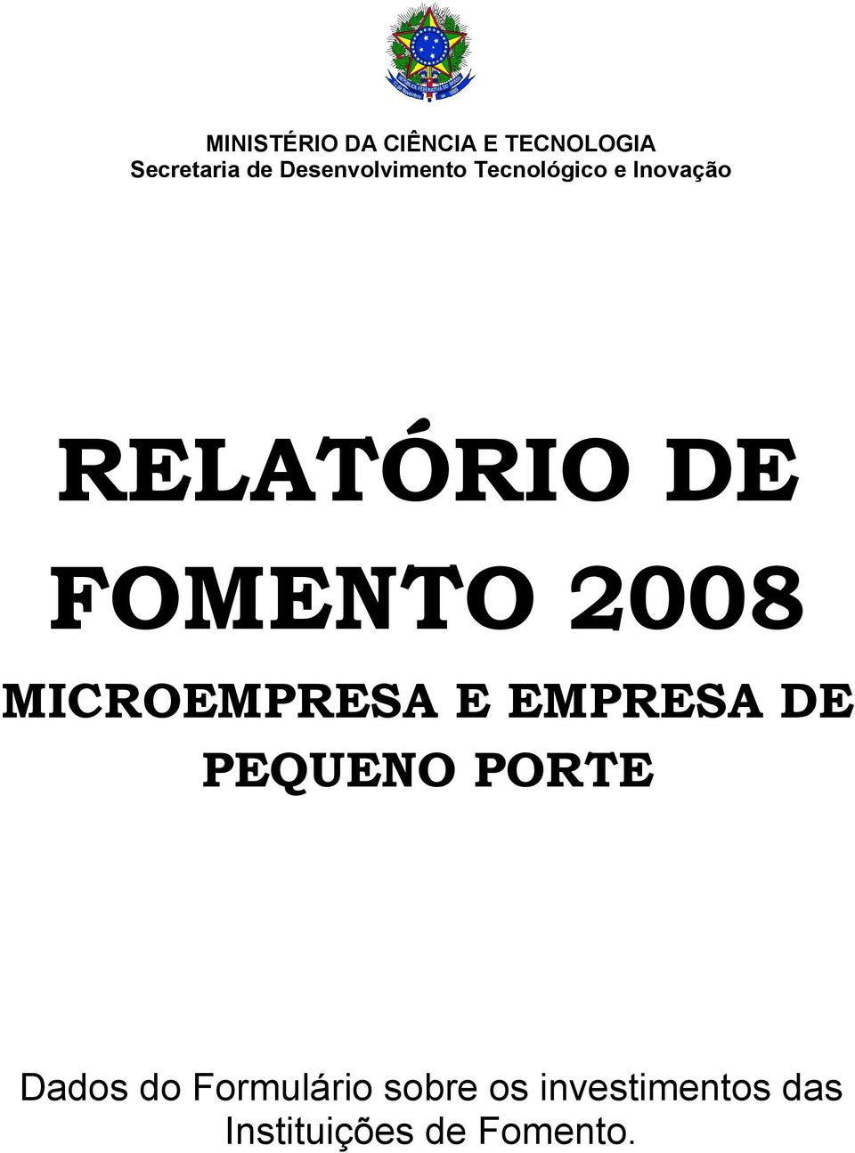 FOMENTO 2008 MICROEMPRESA E EMPRESA DE PEQUENO PORTE
