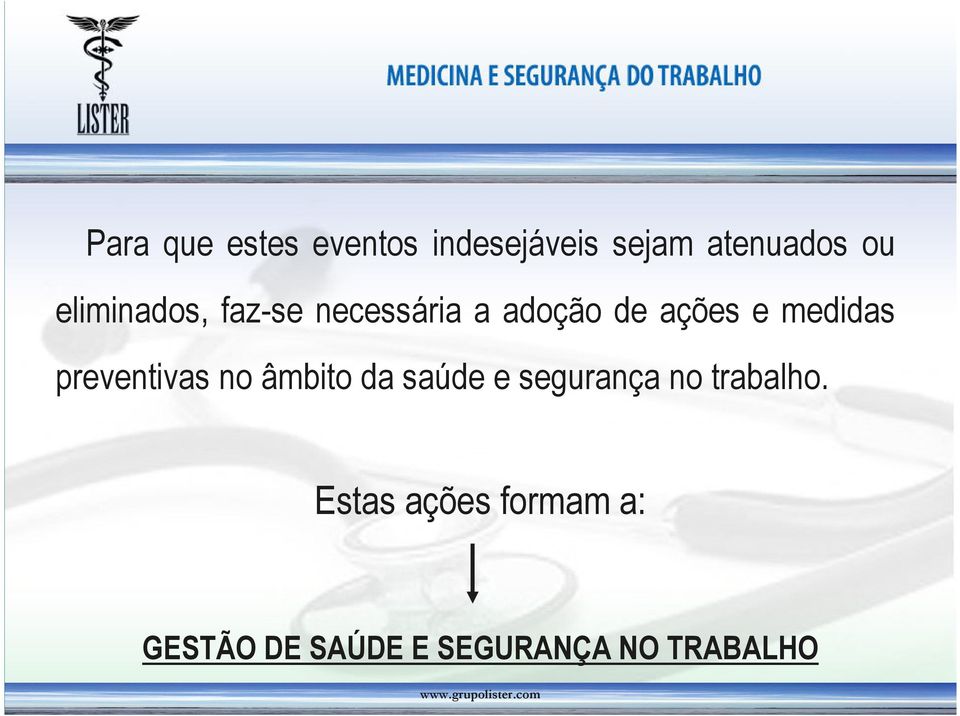 preventivas no âmbito da saúde e segurança no trabalho.