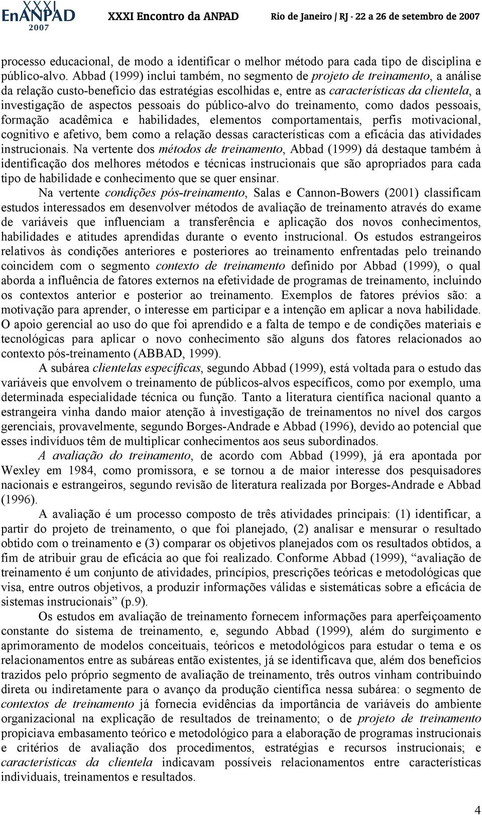 pessoais do público-alvo do treinamento, como dados pessoais, formação acadêmica e habilidades, elementos comportamentais, perfis motivacional, cognitivo e afetivo, bem como a relação dessas