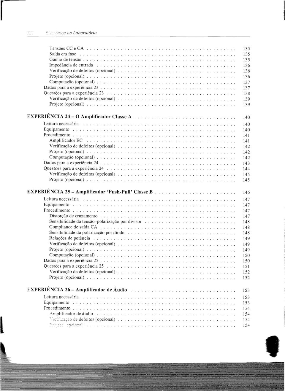 ... Amplfcador EC Verfca9ao de defetos (opconal) Projeto (opconal).... Computa9ao (opconal)... Dados para a experenca 24.. Questoes para a experenca 24 Verfca9ao de defetos (opconal) Projeto (opconal).