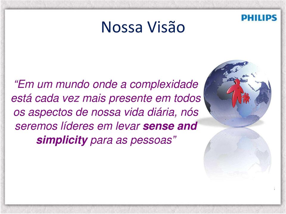 aspectos de nossa vida diária, nós seremos