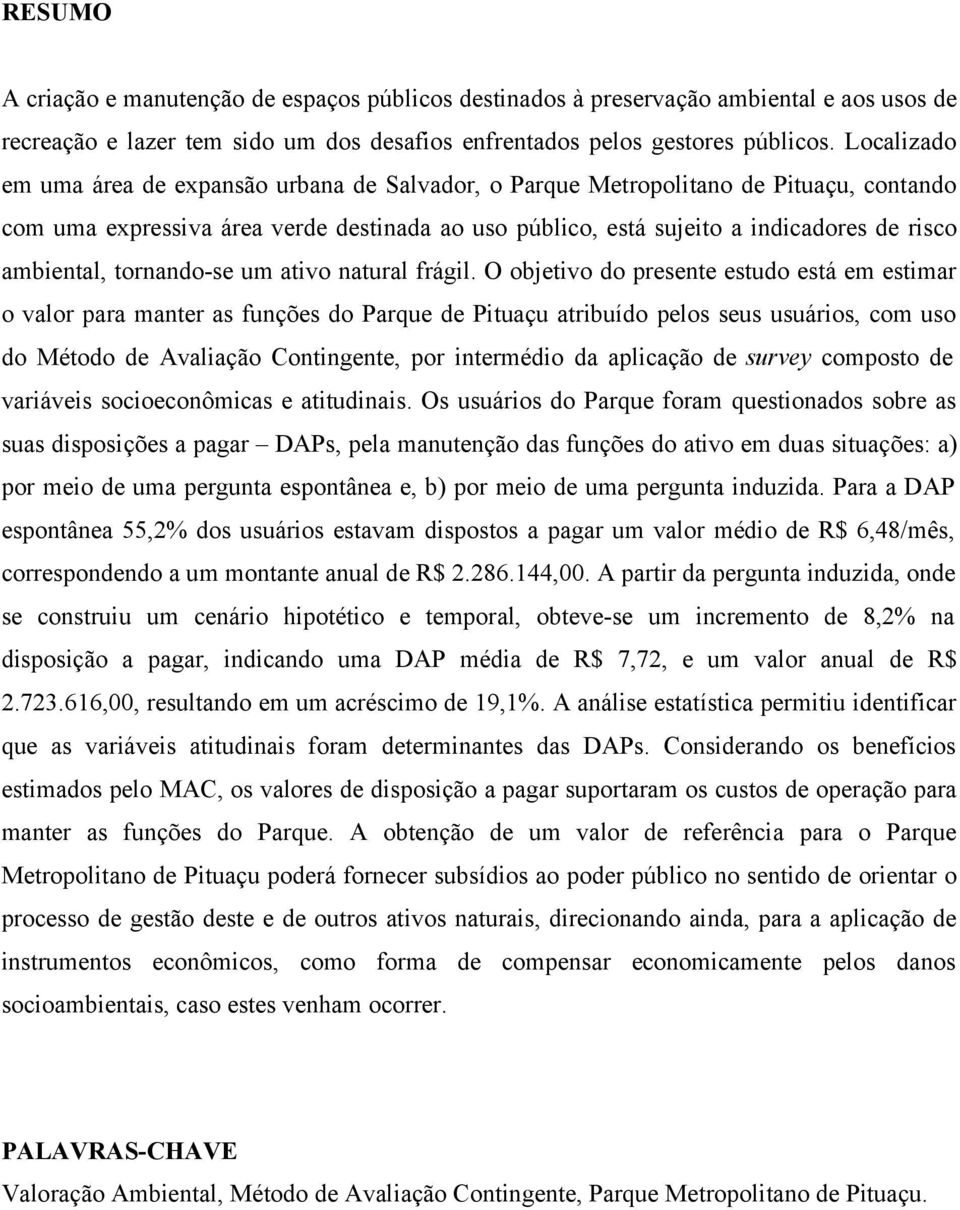 ambiental, tornando-se um ativo natural frágil.