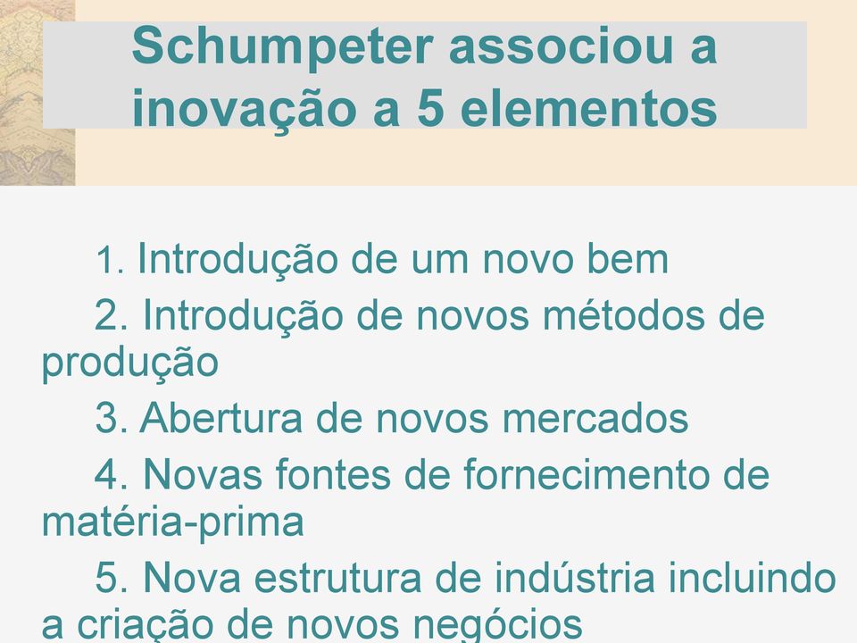 Introdução de novos métodos de produção 3.