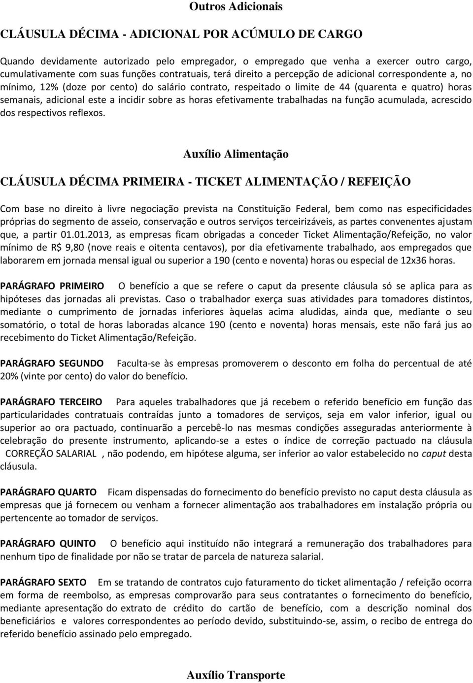 a incidir sobre as horas efetivamente trabalhadas na função acumulada, acrescido dos respectivos reflexos.