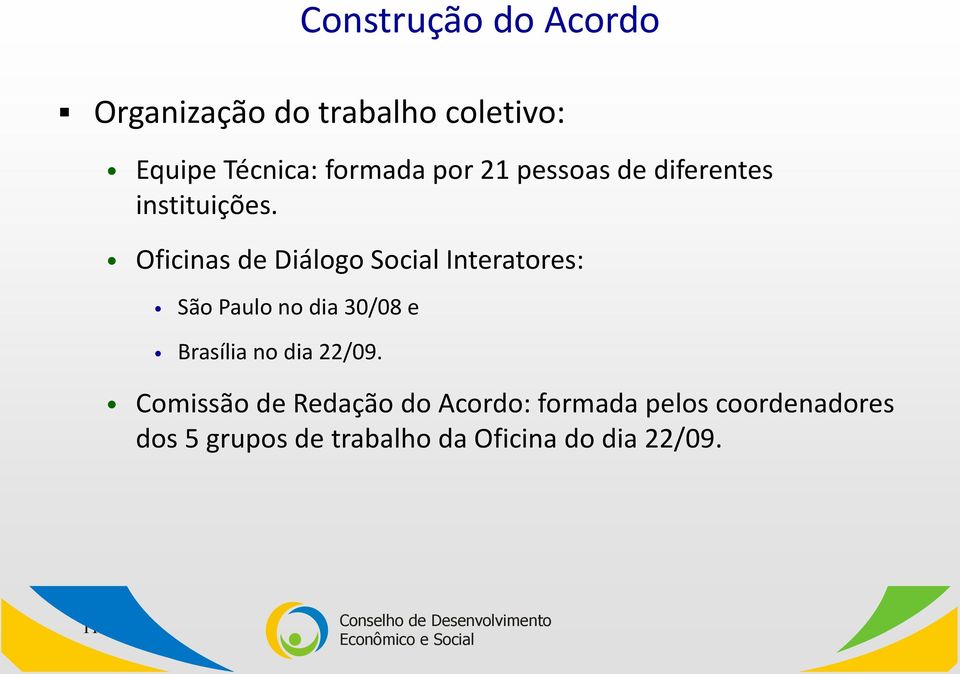 Oficinas de Diálogo Social Interatores: São Paulo no dia 30/08 e Brasília no