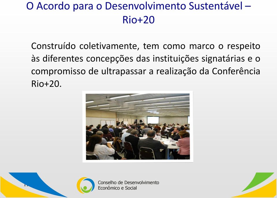 diferentes concepções das instituições signatárias e o