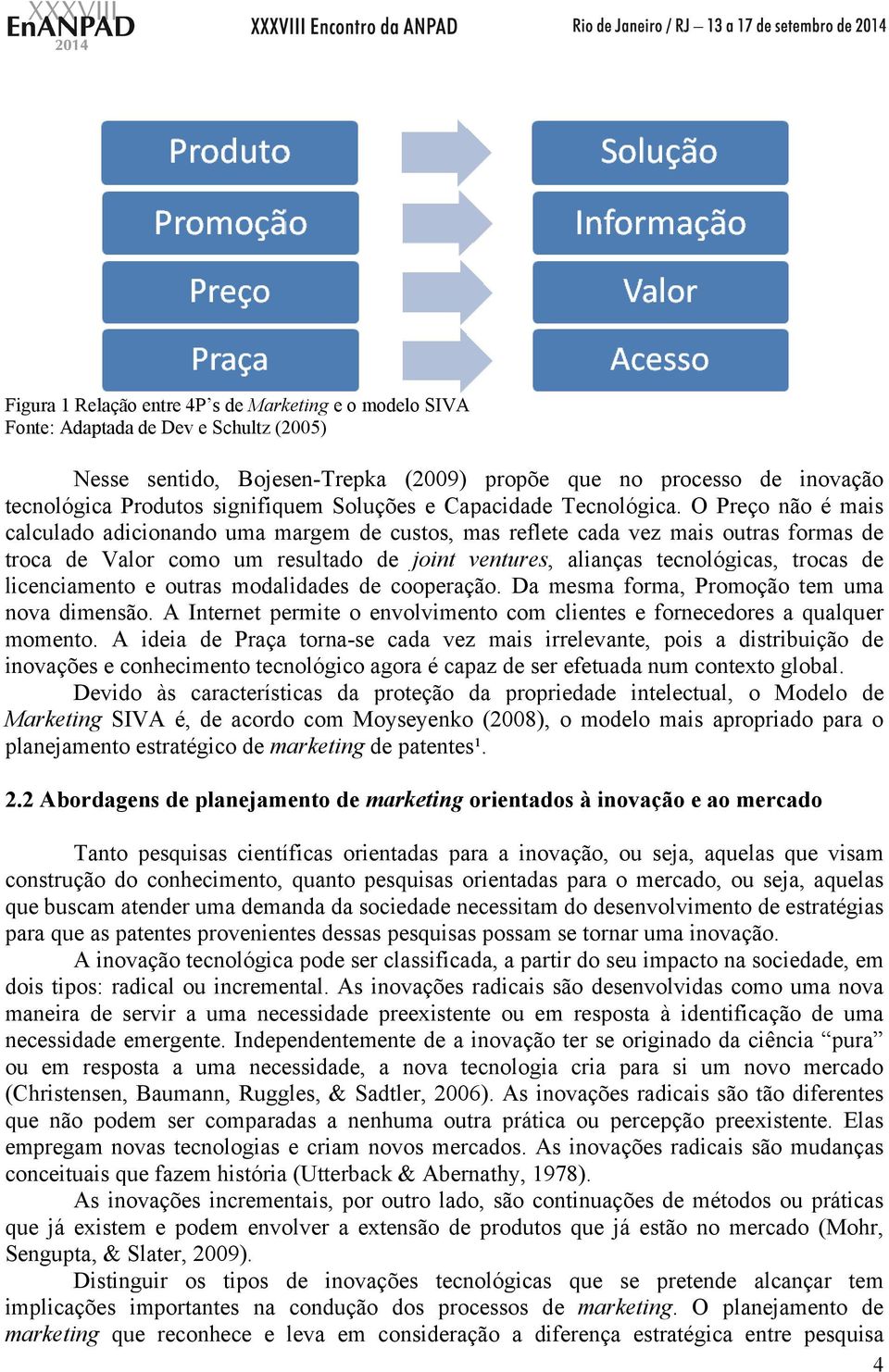 O Preço não é mais calculado adicionando uma margem de custos, mas reflete cada vez mais outras formas de troca de Valor como um resultado de joint ventures, alianças tecnológicas, trocas de