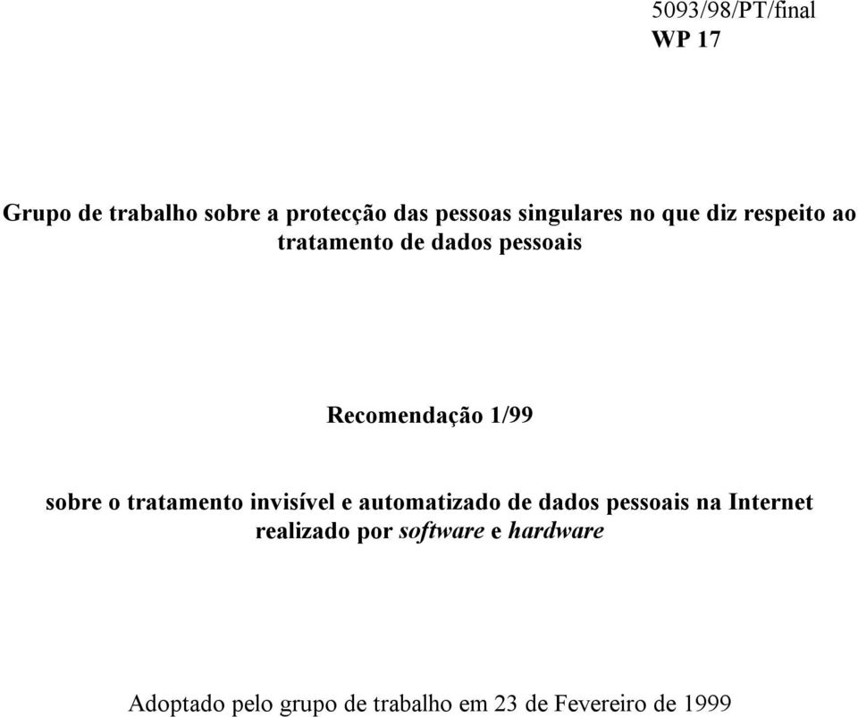 1/99 sobre o tratamento invisível e automatizado de dados pessoais na Internet