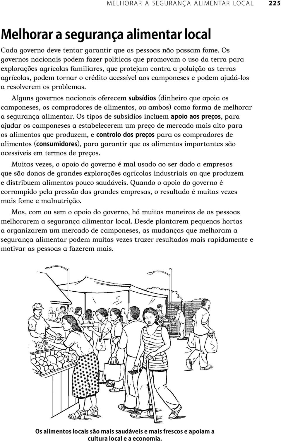 camponeses e podem ajudá-los a resolverem os problemas.