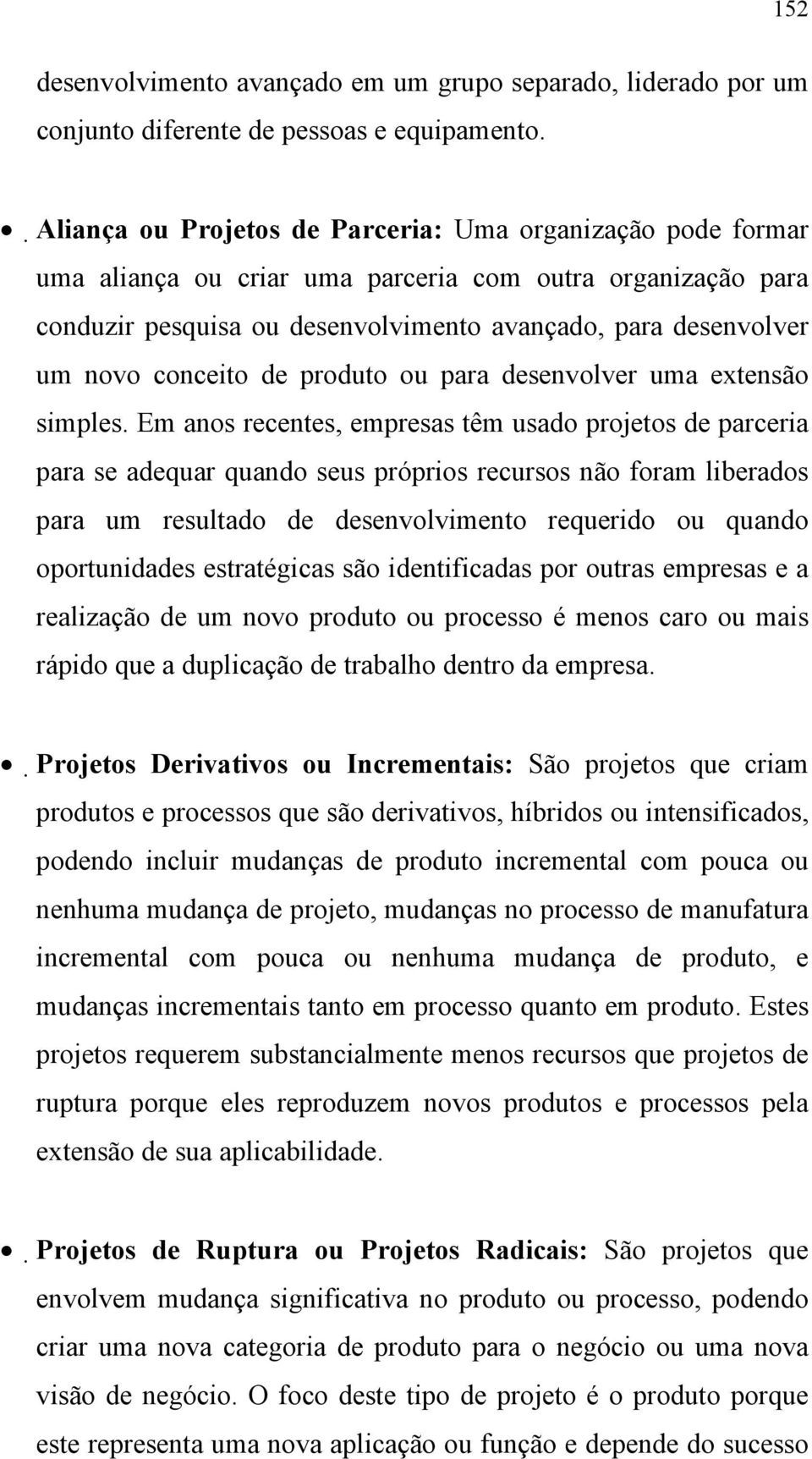 conceito de produto ou para desenvolver uma extensão simples.