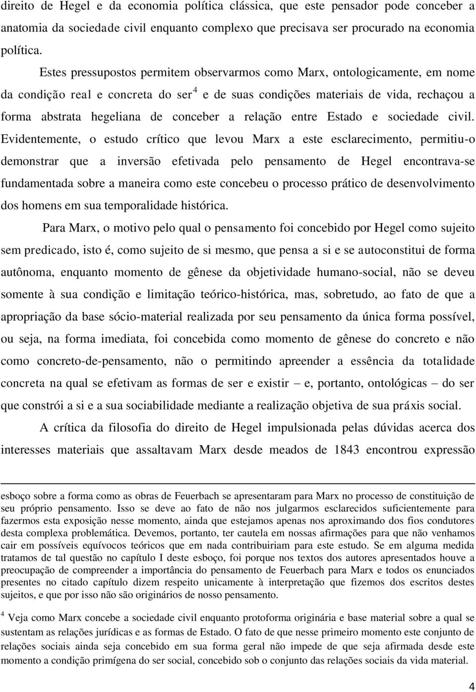 a relação entre Estado e sociedade civil.