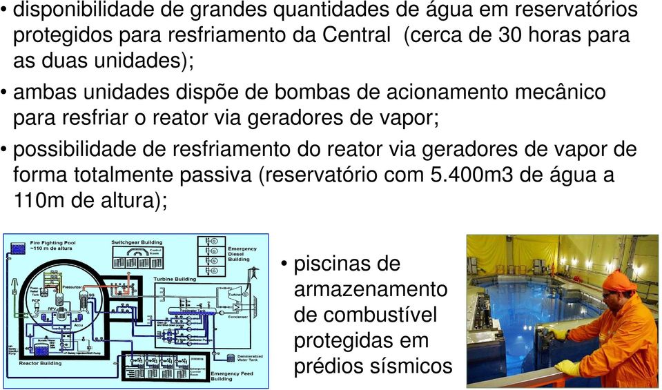 para resfriar o reator via geradores de vapor; possibilidade de resfriamento do reator via geradores de vapor de forma