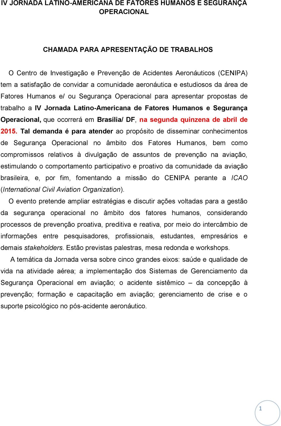 Segurança Operacional, que ocorrerá em Brasília/ DF, na segunda quinzena de abril de 2015.