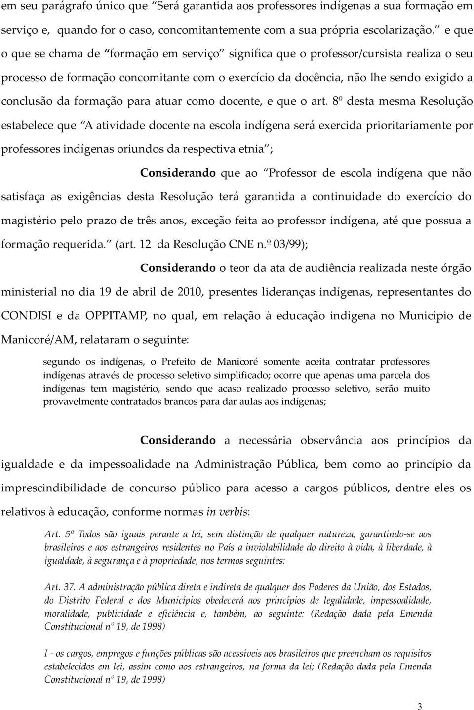 formação para atuar como docente, e que o art.