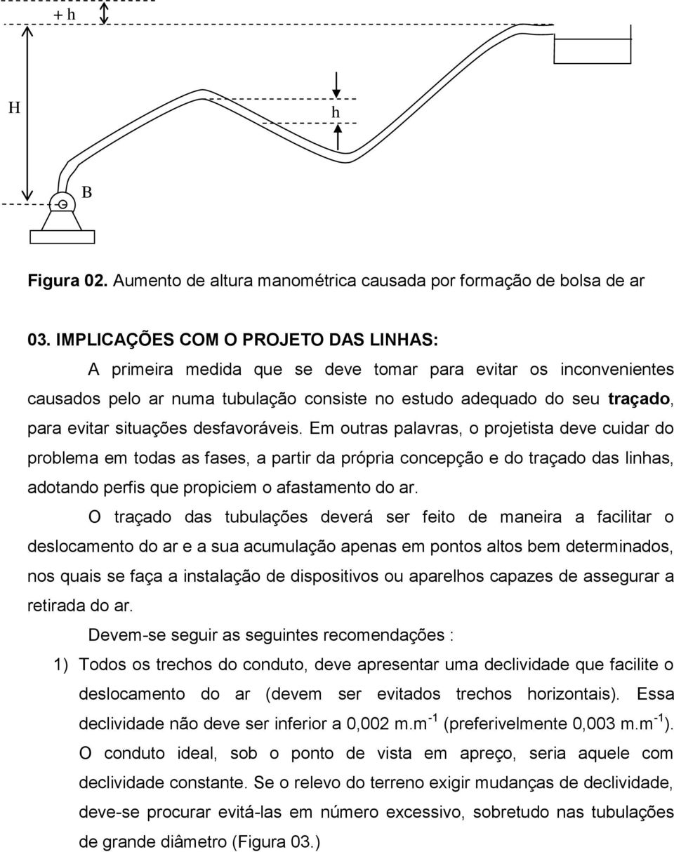 situações desfavoráveis.