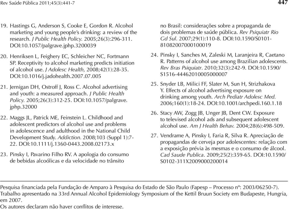 2007.07.005 21. Jernigan DH, Ostroff J, Ross C. Alcohol advertising and youth: a measured approach. J Public Health Policy. 2005;26(3):312-25. DOI:10.1057/palgrave. jphp.32000 22.