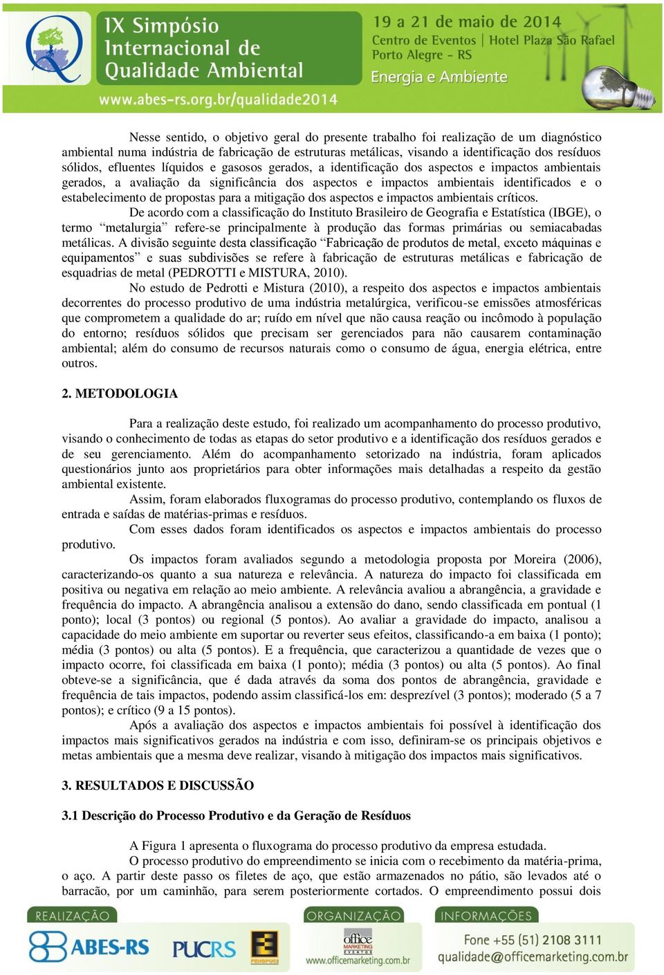 propostas para a mitigação dos aspectos e impactos ambientais críticos.