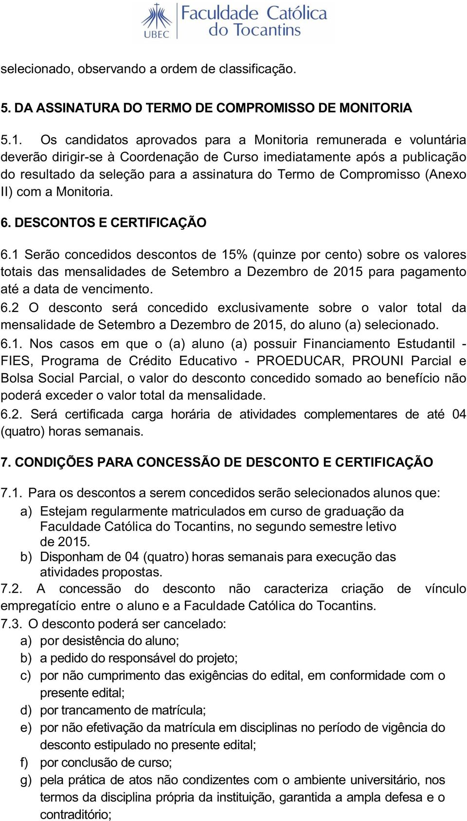 II)comaMonitoria. 6.#DESCONTOS#E#CERTIFICAÇÃO# # 6.