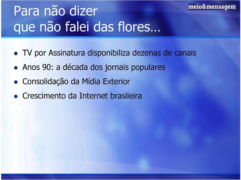 90: a década dos jornais populares Consolidação