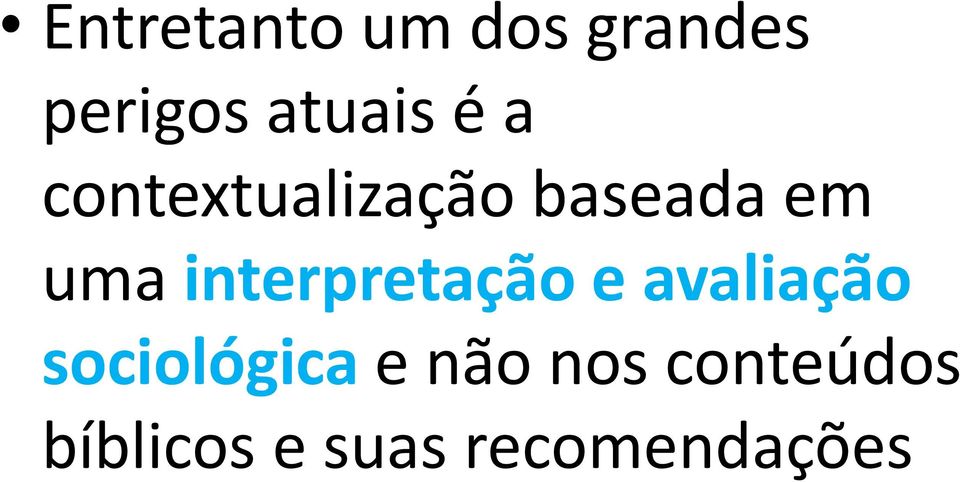 interpretação e avaliação sociológica e