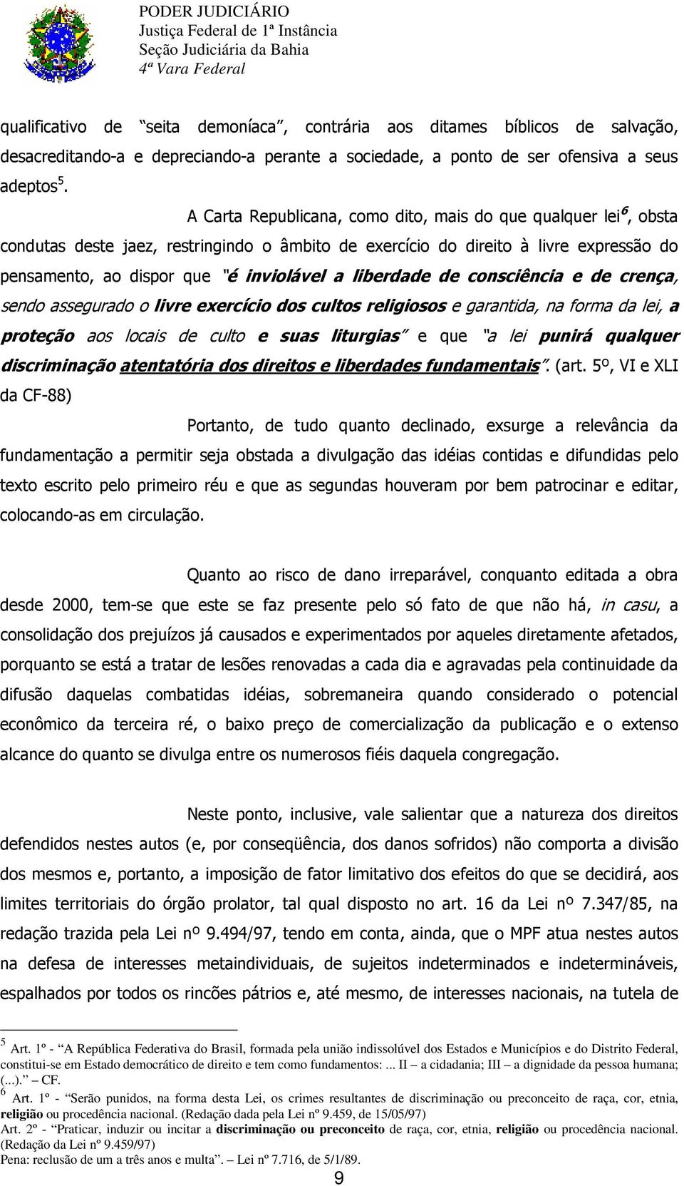 .. II a cidadania; III a dignidade da pessoa humana; (... CF. 6 Art.