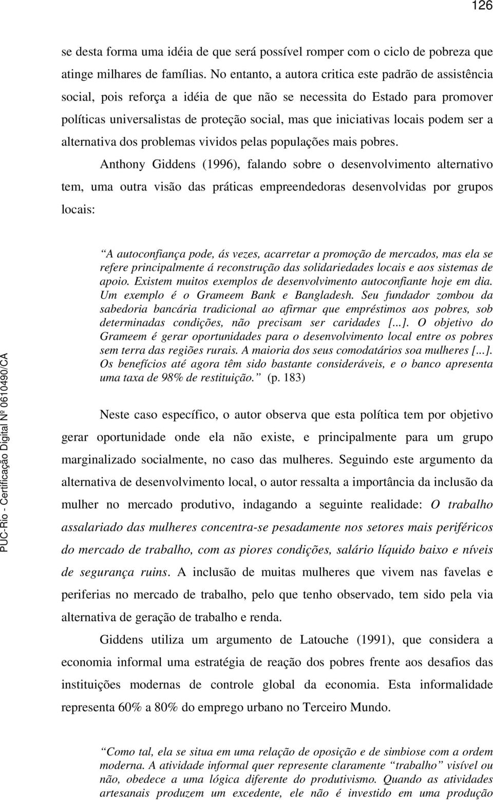 locais podem ser a alternativa dos problemas vividos pelas populações mais pobres.