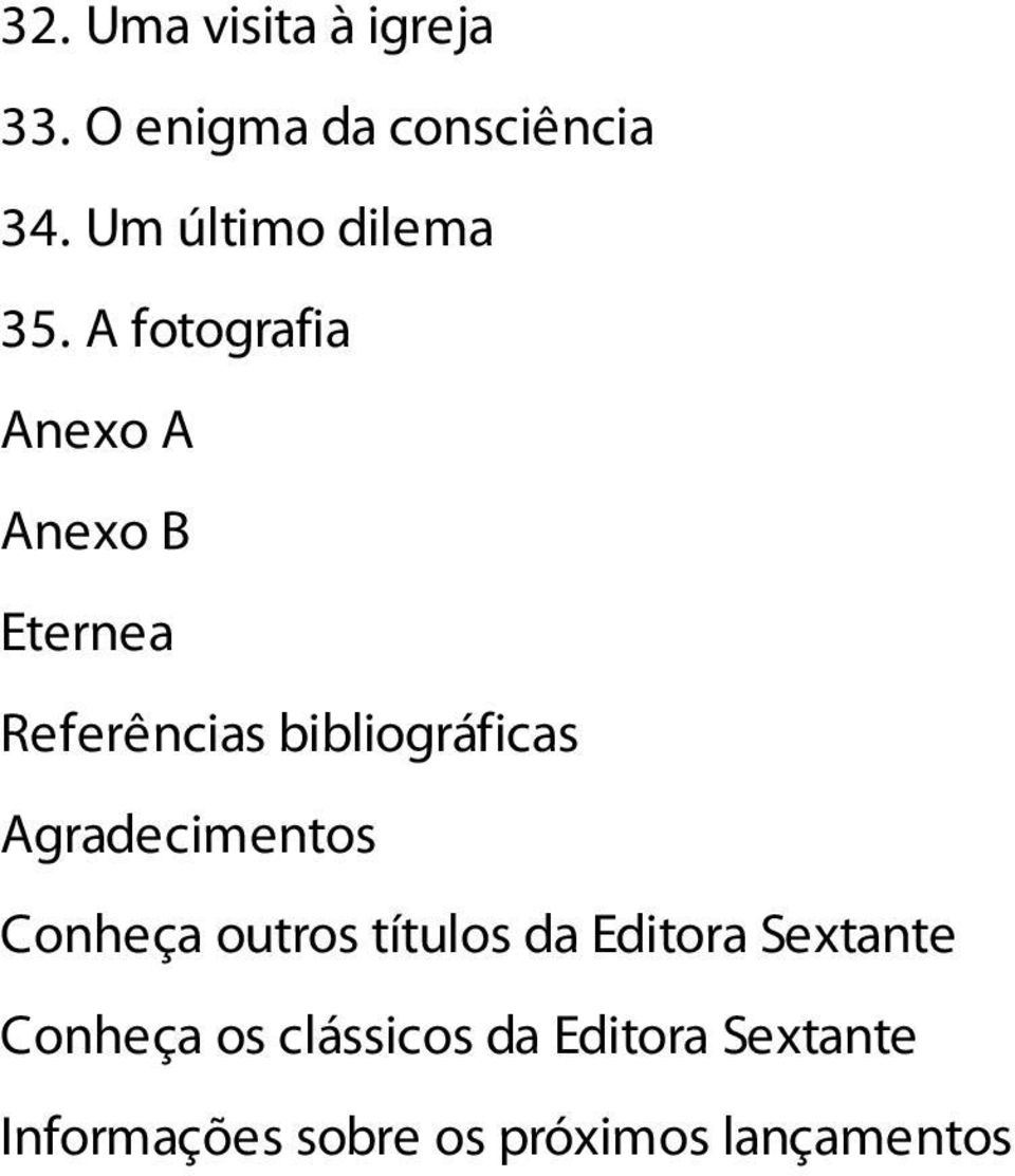 A fotografia Anexo A Anexo B Eternea Referências bibliográficas