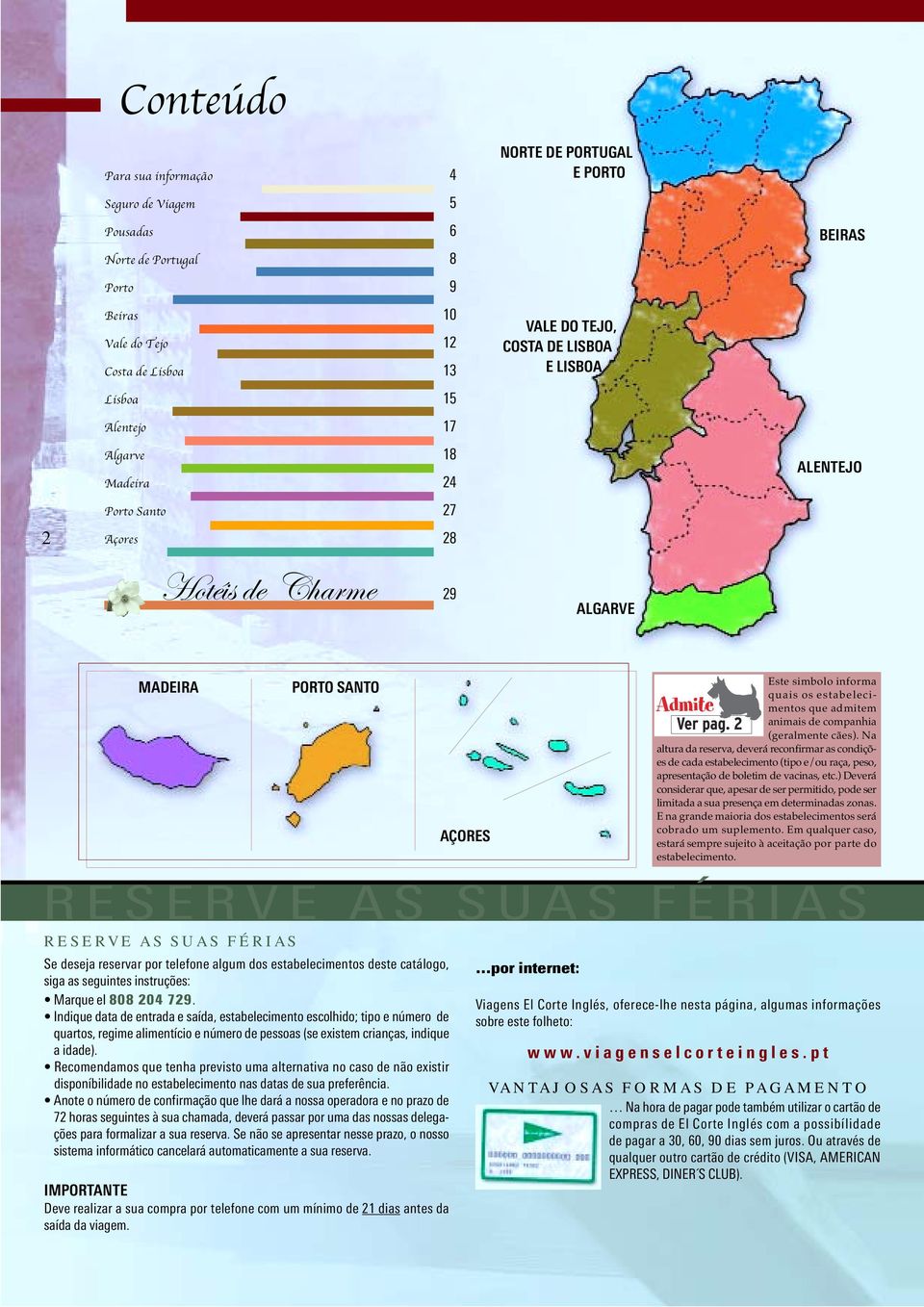 dos estabelecimentos deste catálogo, siga as seguintes instruções: Marque el 808 204 729.