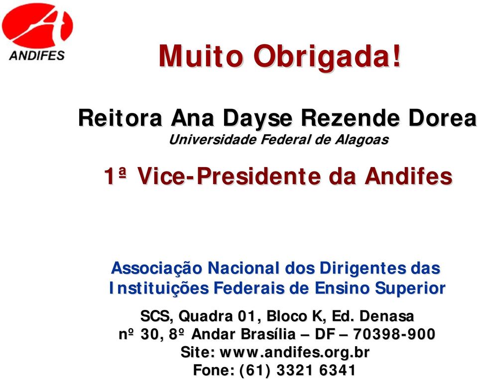 Vice-Presidente da Andifes Associação Nacional dos Dirigentes das Instituições