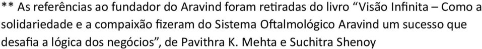 fizeram do Sistema OAalmológico Aravind um sucesso que