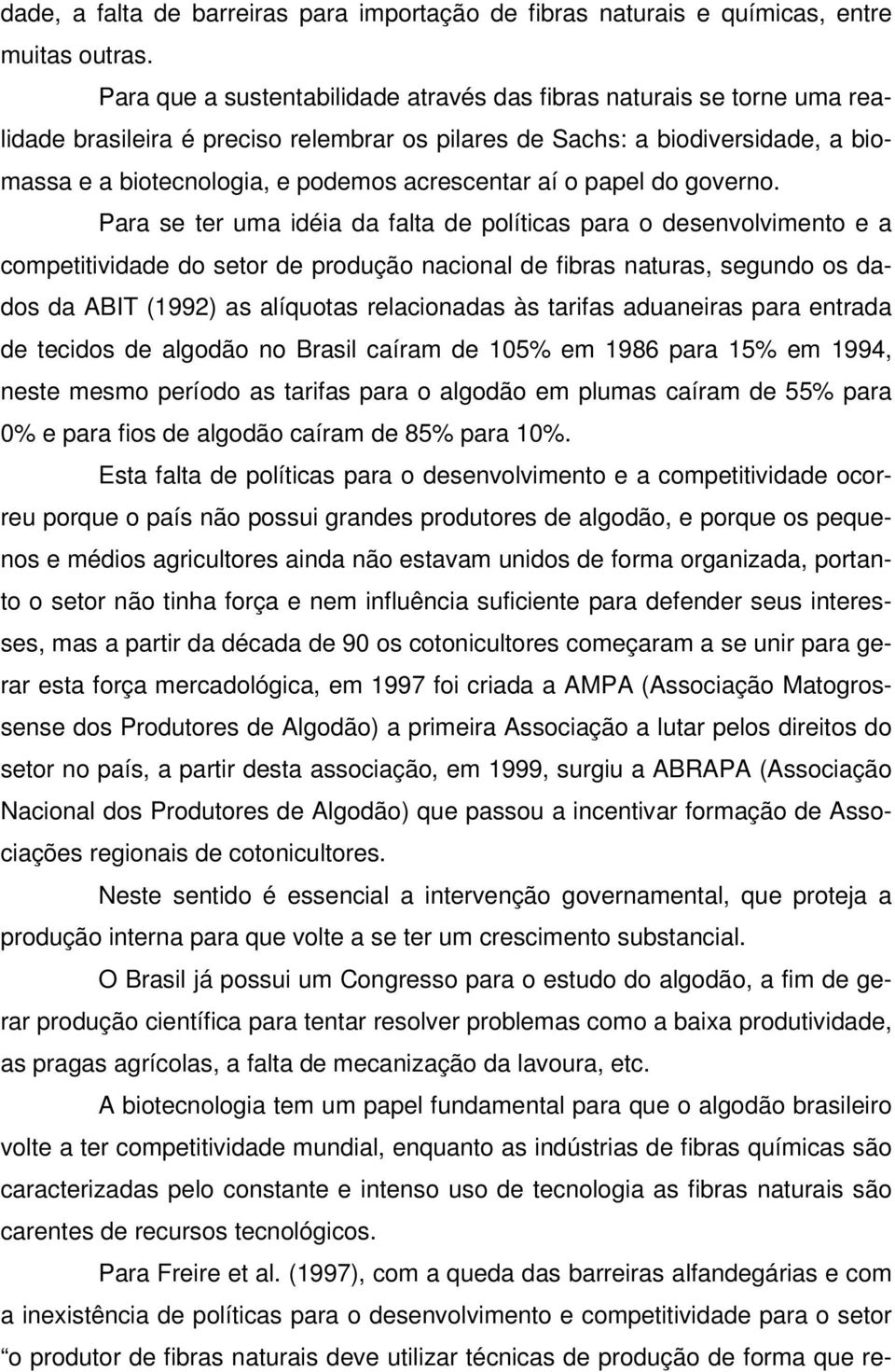 acrescentar aí o papel do governo.