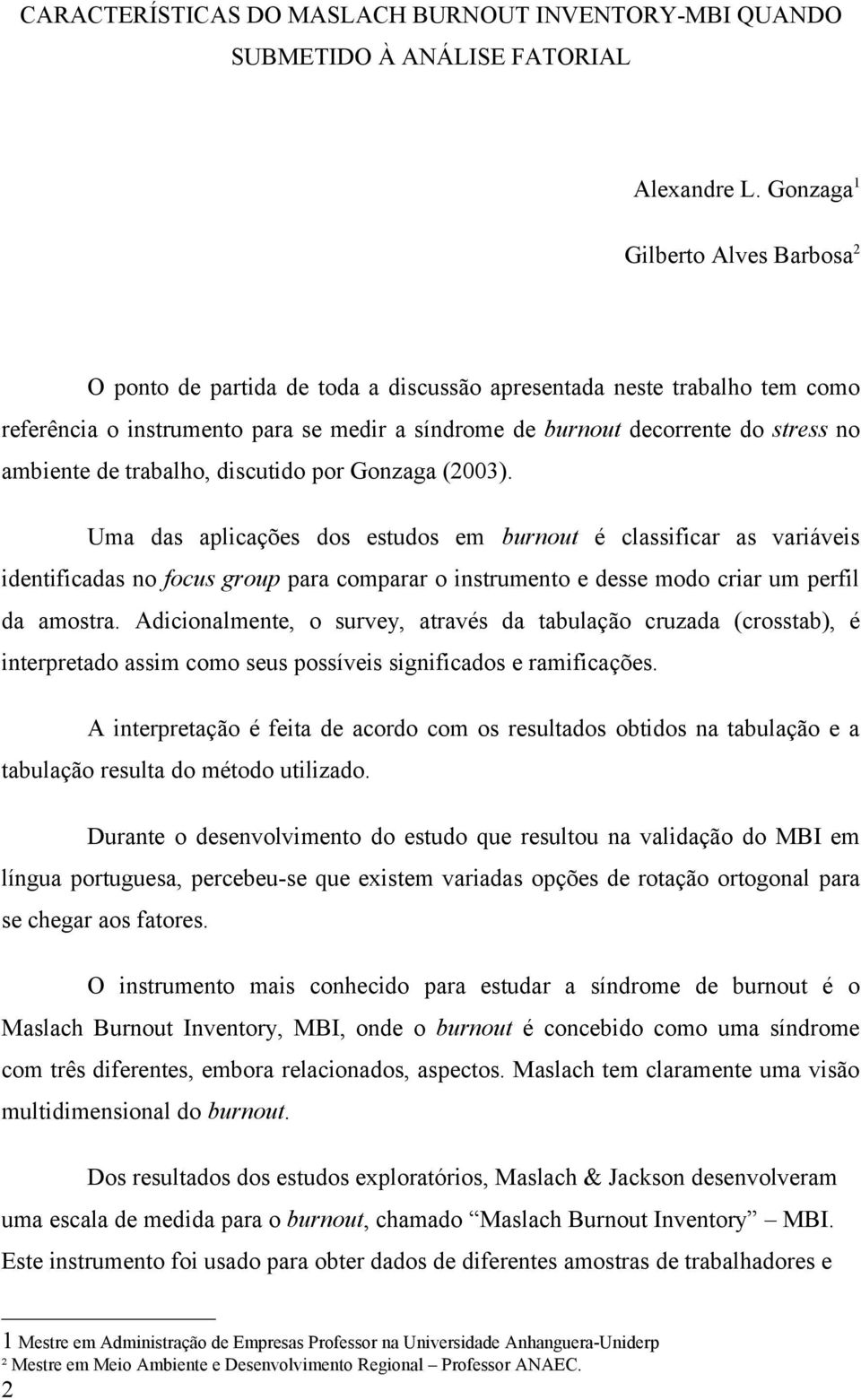 ambiente de trabalho, discutido por Gonzaga (2003).