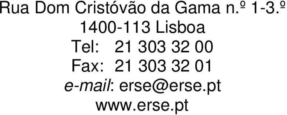 º 1400-113 Lisboa Tel: 21 303