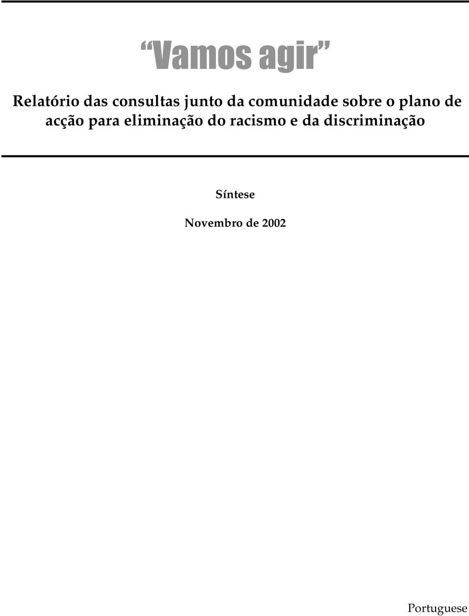 acção para eliminação do racismo e da