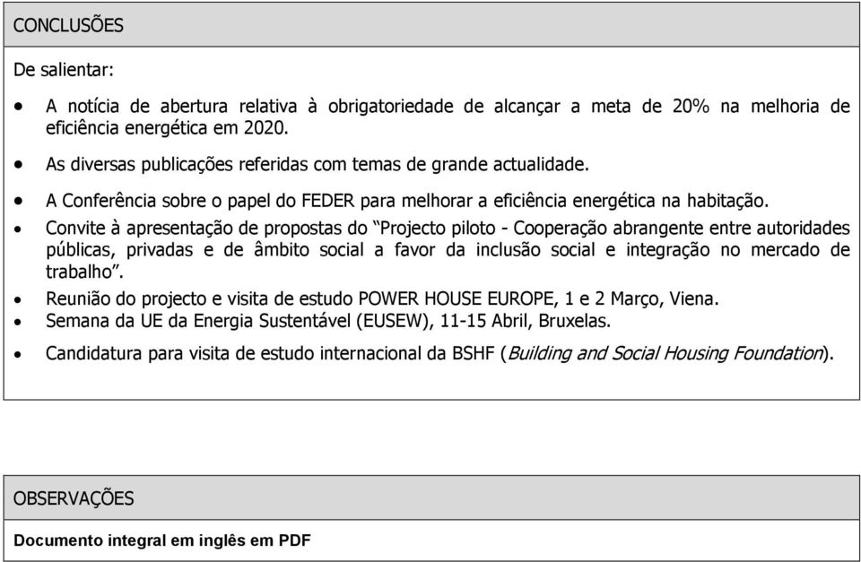 Convite à apresentação de propostas do Projecto piloto - Cooperação abrangente entre autoridades públicas, privadas e de âmbito social a favor da inclusão social e integração no mercado de trabalho.