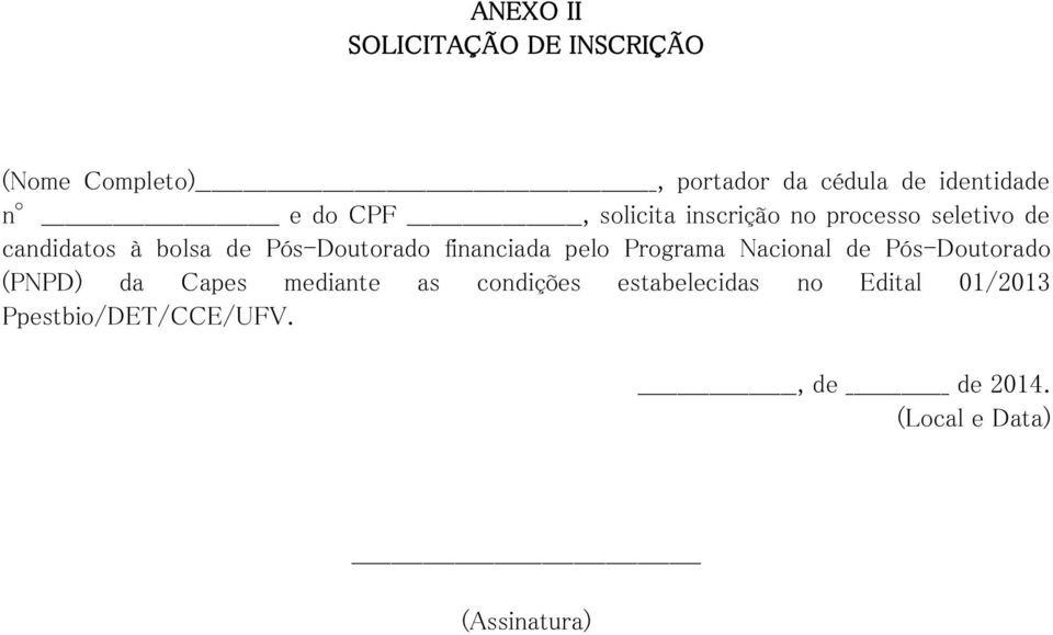 financiada pelo Programa Nacional de Pós-Doutorado (PNPD) da Capes mediante as condições