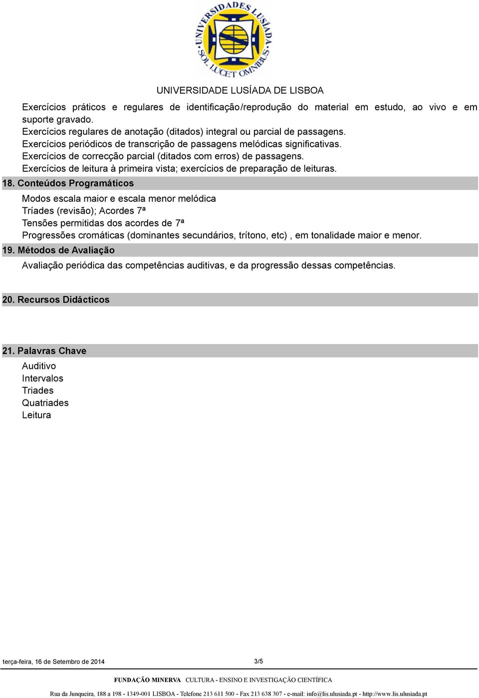 Exercícios de leitura à primeira vista; exercícios de preparação de leituras. 18.