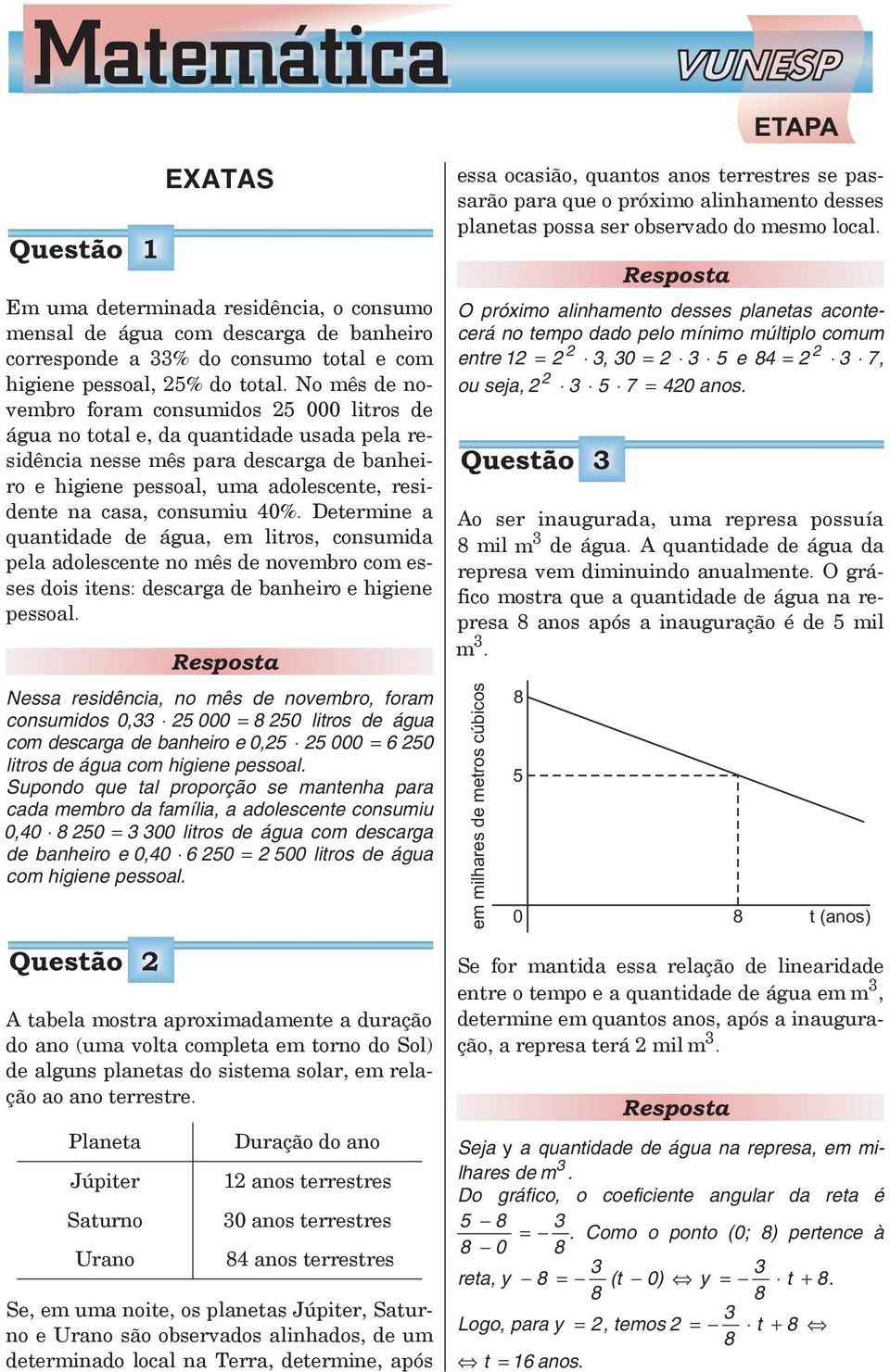 consumiu 0%. Determine a quantidade de água, em litros, consumida pela adolescente no mês de noembro com esses dois itens: descarga de banheiro e higiene pessoal.