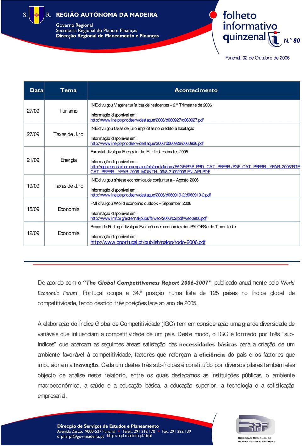 pdf Eurostat divulgou Energy in the EU: first estimates 2005 http://epp.eurostat.ec.europa.