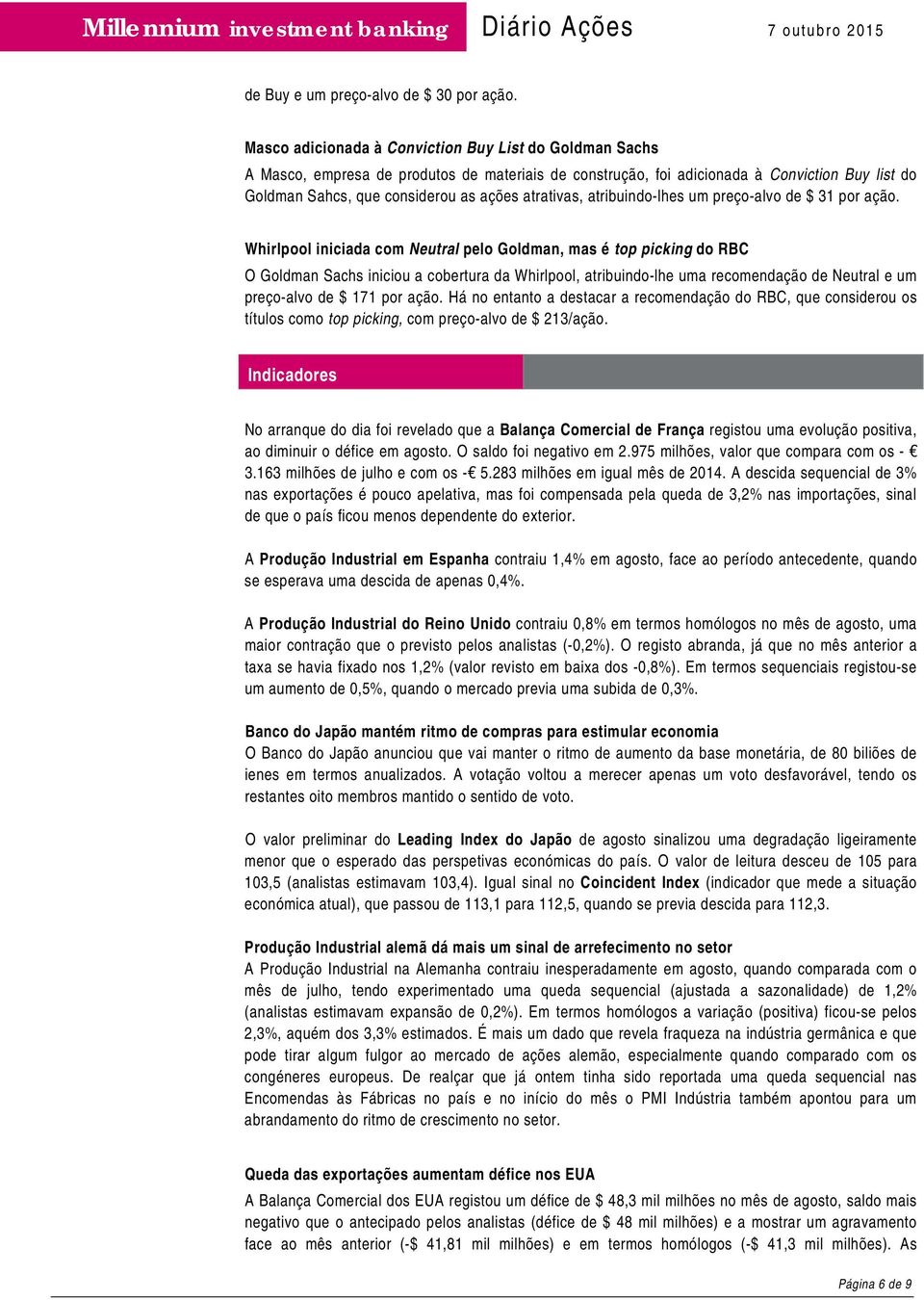 atrativas, atribuindo-lhes um preço-alvo de $ 31 por ação.