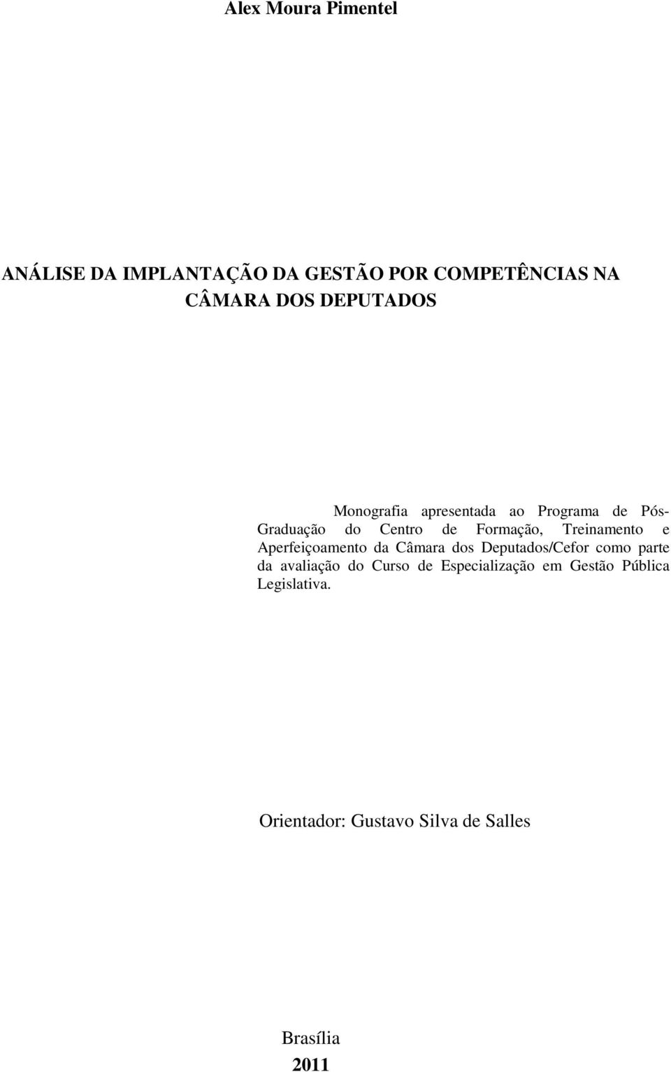 Treinamento e Aperfeiçoamento da Câmara dos Deputados/Cefor como parte da avaliação do