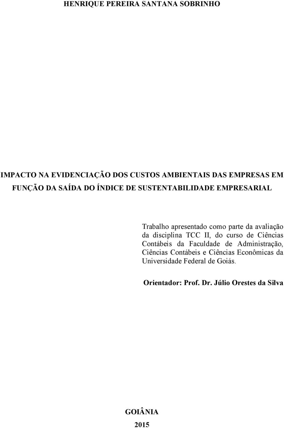 disciplina TCC II, do curso de Ciências Contábeis da Faculdade de Administração, Ciências Contábeis e