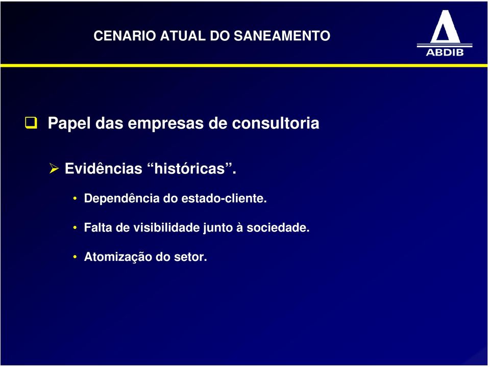 Dependência do estado-cliente.