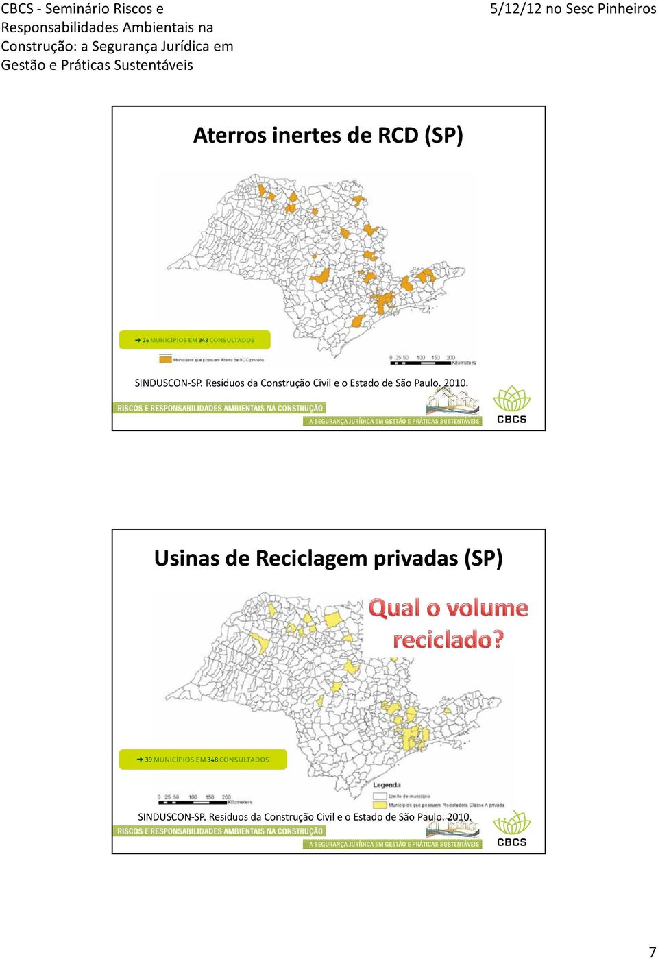 2010. Usinasde Reciclagem privadas(sp) SINDUSCON-SP.