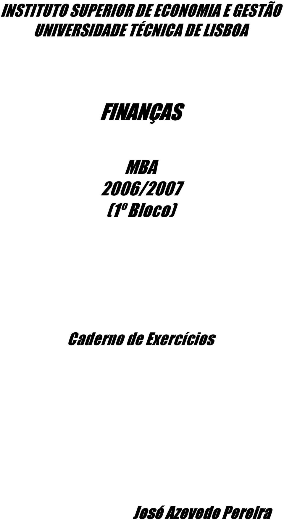 LISBOA FINANÇAS MBA 2006/2007 (1º
