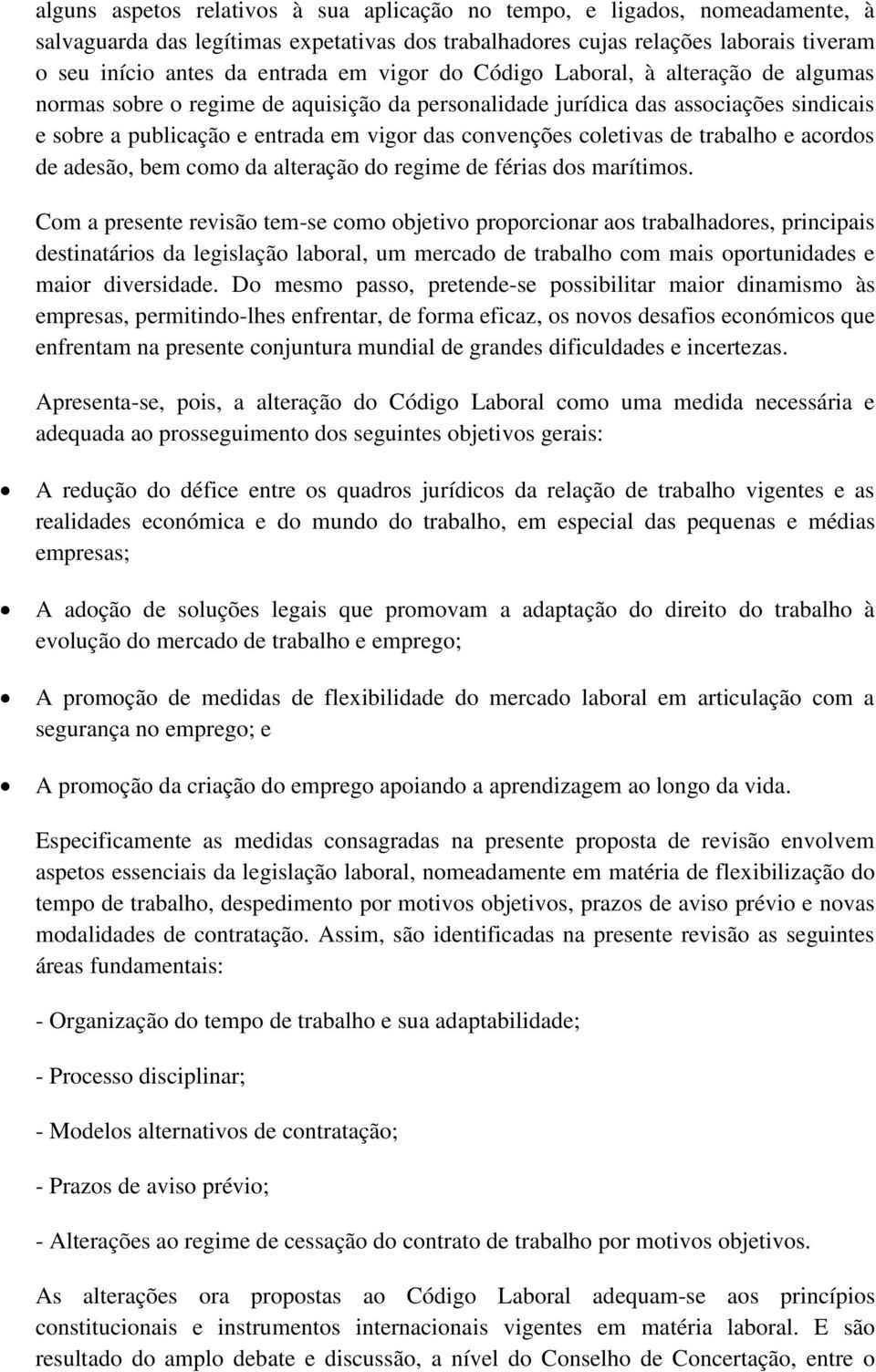 de trabalho e acordos de adesão, bem como da alteração do regime de férias dos marítimos.