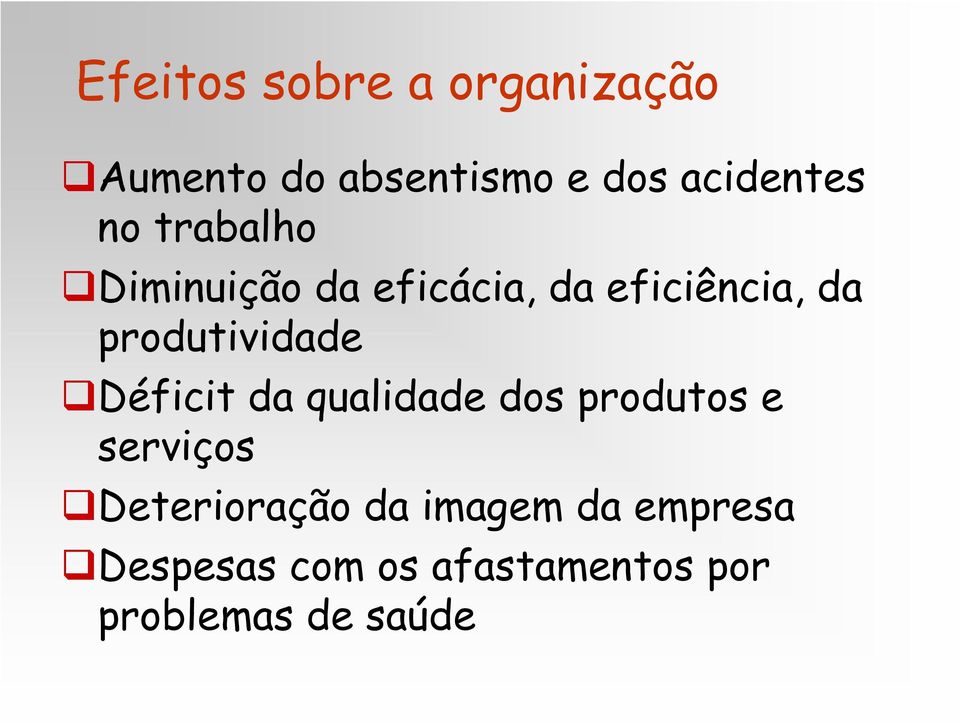 produtividade Déficit da qualidade dos produtos e serviços